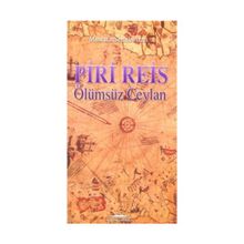 Piri Reis - Ölümsüz Ceylan - Mustafa Semih Arıcı