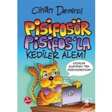 Pisifosör Pisifos’la Kediler Alemi - Cihan Demirci