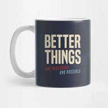 Pixxa Better Things Are Necessary And Possible Kupa Bardak