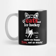Pixxa Cats And Ice Hockey Make Me Happy You Not So Much! Kupa Bardak