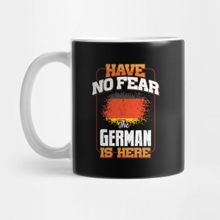 Pixxa German Flag Have No Fear The German Is Here - Gift For German From Germany Kupa Bardak