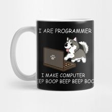 Pixxa Husky I Are Programmer I Make Computer Beep Boop Kupa Bardak