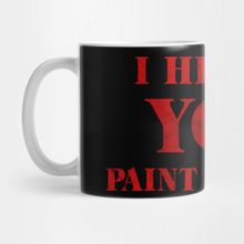 Pixxa I Heard You Paint Houses Kupa Bardak