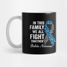 Pixxa In This Family We Fight Together Type 1 Diabetes Awareness Kupa Bardak