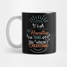 Pixxa It's A Hamilton Thing You Wouldn't Understand Kupa Bardak