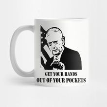 Pixxa Mad Dog Mattis Get Your Hands Out Of Your Pockets Kupa Bardak