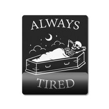Pixxa Model 1 Hep Yorgun Always Tired Bilek Destekli Mouse Pad