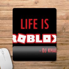 Pixxa Model -1 Life is Roblox Dj Khaled Bilek Destekli Mouse Pad