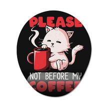Pixxa Model 1 Oval Kahve İçmeden Önce Olmaz Kedi Bilek Destekli Mouse Pad