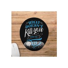 Pixxa Model 1 Oval What Doesn't Kill You Gives You Xp - Gamer Dnd Frp Bilek Destekli Mouse PAd