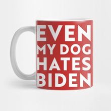 Pixxa My Dog Hates Joe Biden Kupa Bardak