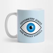 Pixxa Optometry Jokes Are Really Cornea Kupa Bardak