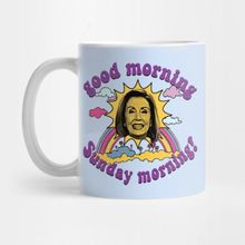 Pixxa Pelosi Good Morning Sunday Morning Kupa Bardak