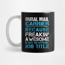 Pixxa Rural Mail Carrier T Shirt - Freaking Awesome Job Gift Item Tee Kupa Bardak