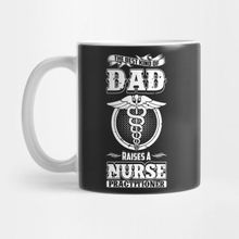 Pixxa The Best Kind Of Dad Raises A Nurse Practitioner Kupa Bardak