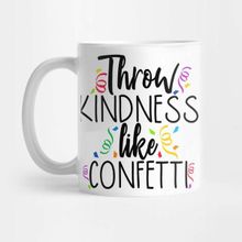 Pixxa Throw Kindness Like Confetti Kupa Bardak