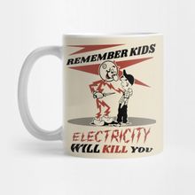Pixxa Vintage Ad Electricity Will Kill You Kupa Bardak