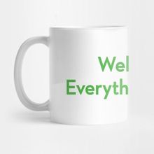 Pixxa Welcome! Everything Is Fine - The Good Place Kupa Bardak