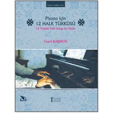 Piyano İçin 12 Halk Türküsü-Müzik Eğitimi Yayınları