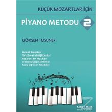 Piyano Metodu 2-Küçük Mozartlar İçin - Göksen Tosuner