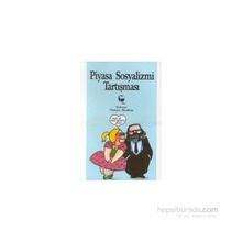 PIYASA SOSYALIZMI TARTIŞMASI - OSMAN AKINHAY