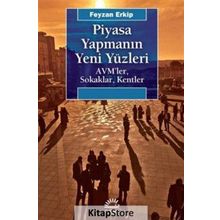 Piyasa Yapmanın Yeni Yüzleri -Feyzan Erkip