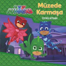 Pj Maskeliler Müzede Karmaşa Öykü Kitabı - Kolektif