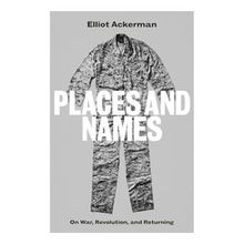 Places and Names: On War Revolution and Returning