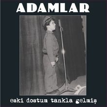 Plak - Adamlar Eski Dostum Tankla Gelmiş