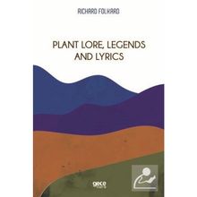 Plant Lore Legends and Lyrics - Richard Folkard