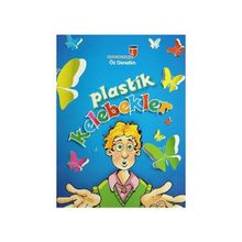 Plastik Kelebekler - Öz Denetim - Meryem Nuriye Yavuz
