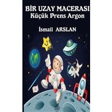 Platanus Publishing Bir Uzay Macerası - Küçük Prens Argon