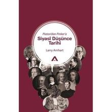 Platon dan Pinker a Siyasi Düşünce Tarihi - Larry Arnhart