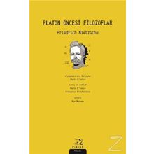 Platon Öncesi Filozoflar - Friedrich Nietzsche