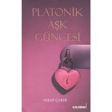 PLATONIK AŞK GÜNCESI - SERAP ÇAKIR