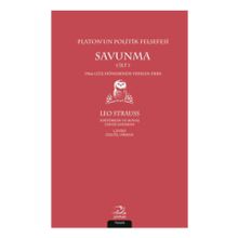 Platon’un Politik Felsefesi - Savunma Cilt 1 - Leo Strauss