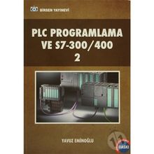 PLC PROGRAMLAMA VE S7- 300/ 400 - 2 - YAVUZ EMİNOĞLU