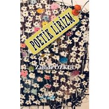 Poetik Lirizm - Zahide Özkul