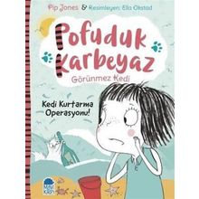 Pofuduk Karbeyaz - Kedi Kurtarma Operasyonu! / Pip Jones / Mavi Kirpi Yayınları
