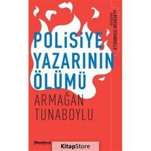 Polisiye Yazarının Ölümü - Armağan Tunaboylu