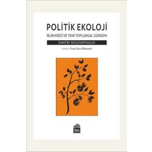 Politik Ekoloji - İklim Krizi ve Yeni Toplumsal Gündem - Dimitri Roussopoulos