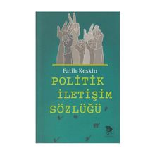 Politik İletişim Sözlüğü - Fatih Keskin
