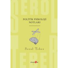 Politik Psikoloji Notları - Serol Teber