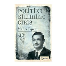 Politika Bilimine Giriş - Münci Kapani