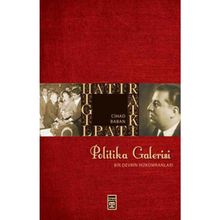 POLITIKA GALERISI BIR DEVRIN HÜKÜMRANLARI - CIHAD BABAN