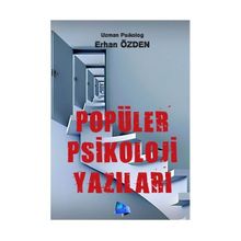 Popüler Psikoloji Yazıları - Erhan Özden