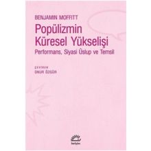 Popülizmin Küresel Yükselişi - Benjamin Moffitt