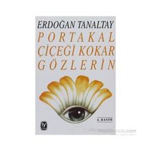 PORTAKAL ÇİÇEĞİ KOKAR GÖZLERİN - ERDOĞAN TANALTAY