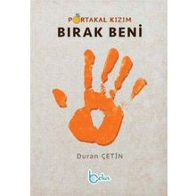 Portakal Kızım Bırak Beni - Beka Yayınları