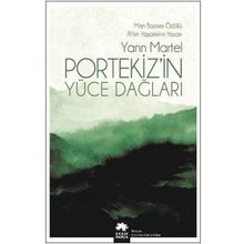 Portekiz'in Yüce Dağları - Yann Martel